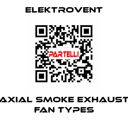 Axial smoke exhaust fan types ELEKTROVENT