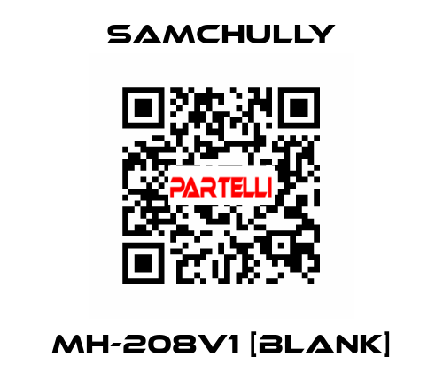 MH-208V1 [BLANK] Samchully