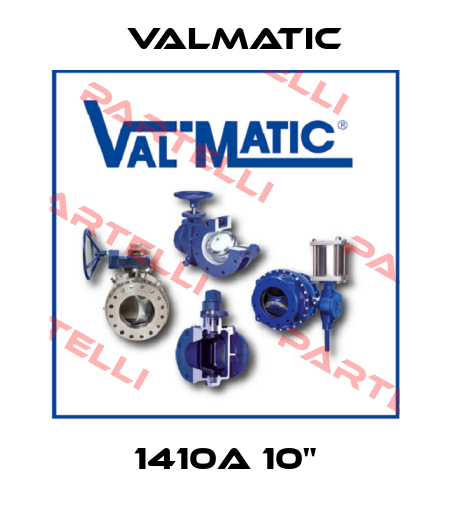 1410A 10" Valmatic