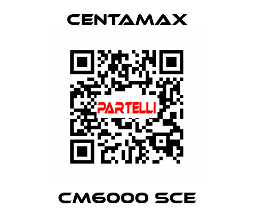 CM6000 SCE CENTAMAX