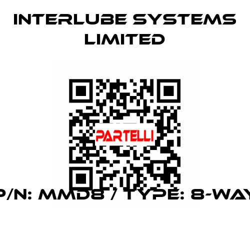 P/N: MMD8 / TYPE: 8-WAY Interlube Systems Limited