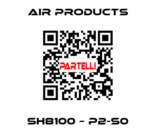 SH8100 – P2-S0 AIR PRODUCTS