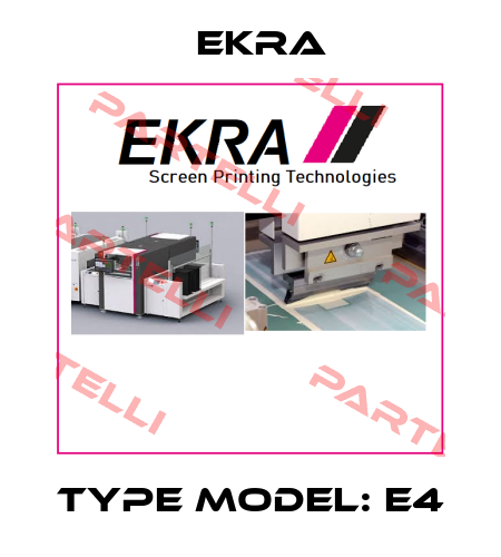 Type Model: E4 Ekra