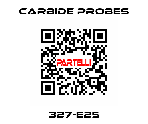 327-E25 Carbide Probes