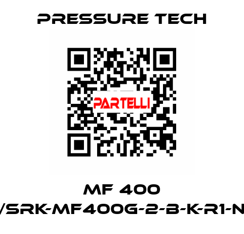 MF 400 /SRK-MF400G-2-B-K-R1-N Pressure Tech