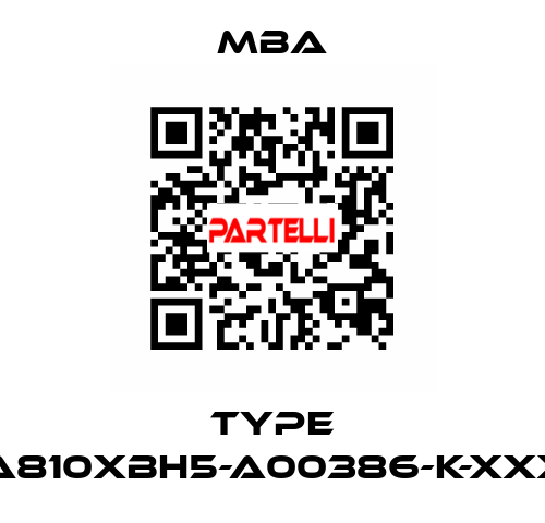 Type MBA810XBH5-A00386-K-XXXXX MBA