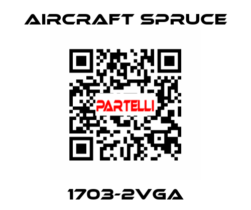 1703-2VGA Aircraft Spruce