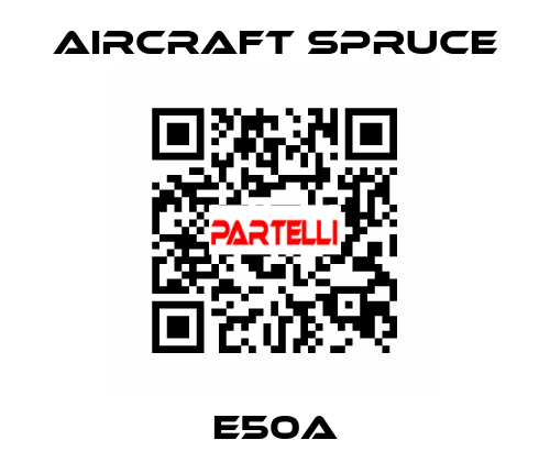 E50A Aircraft Spruce
