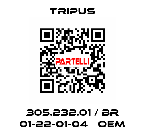 305.232.01 / BR 01-22-01-04   OEM Tripus