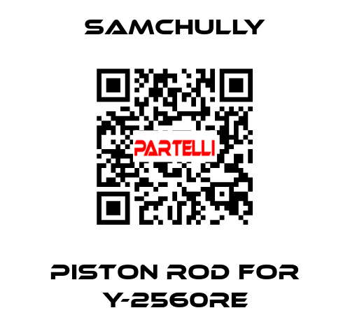 piston rod for Y-2560RE Samchully