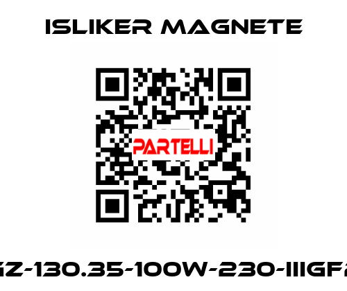 UGz-130.35-100W-230-IIIGF20 ISLIKER MAGNETE