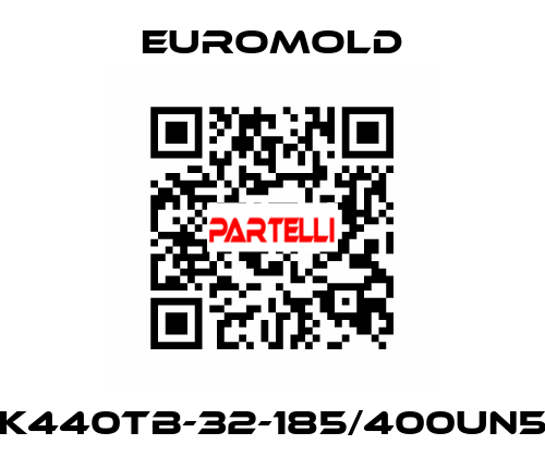 K440TB-32-185/400UN5 EUROMOLD