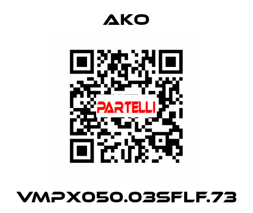 VMPX050.03SFLF.73 AKO