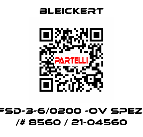 FSD-3-6/0200 -oV spez. /# 8560 / 21-04560 Bleickert