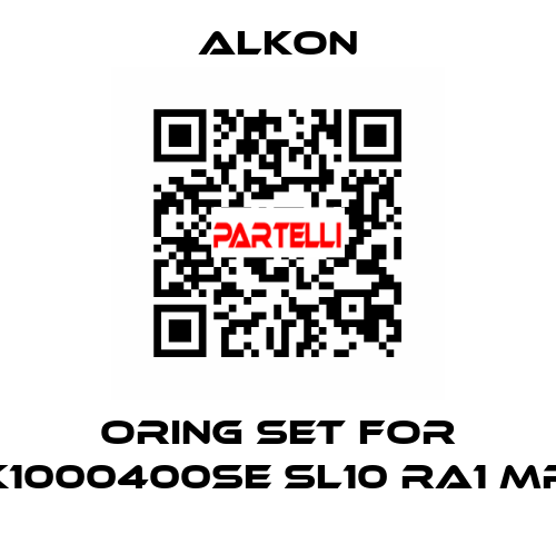 Oring set for K1000400SE SL10 RA1 MR ALKON