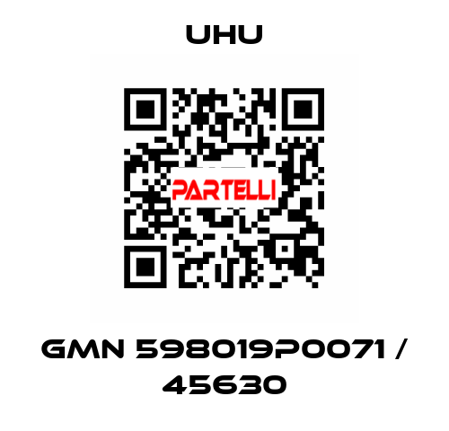 GMN 598019P0071 / 45630 UHU