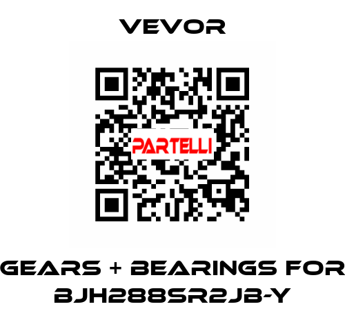 Gears + Bearings for BJH288SR2JB-Y VEVOR