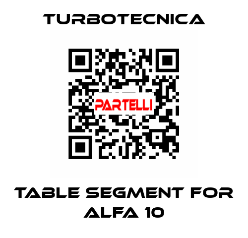 TABLE SEGMENT FOR ALFA 10 Turbotecnica