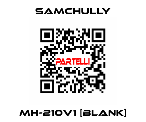 MH-210V1 [BLANK] Samchully
