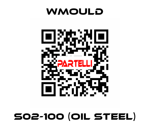 S02-100 (oil steel) Wmould