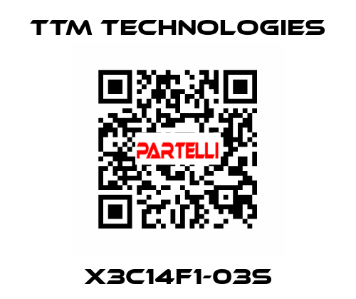 X3C14F1-03S TTM Technologies