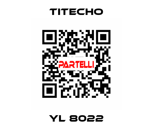 YL 8022 Titecho