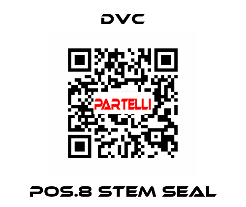 Pos.8 stem seal DVC
