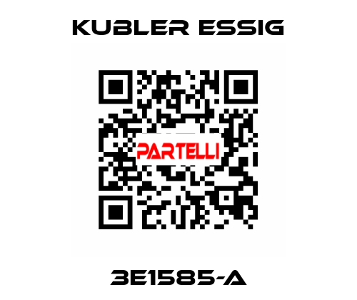 3E1585-A KUBLER ESSIG