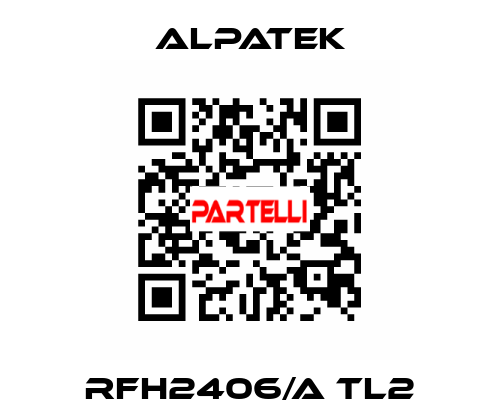 RFH2406/A TL2 ALPATEK