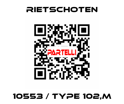 10553 / Type 102,m RIETSCHOTEN