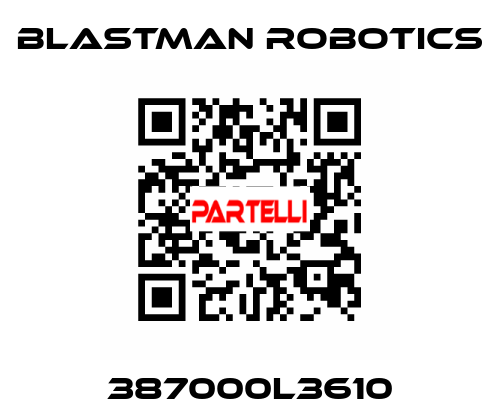 387000L3610 Blastman Robotics