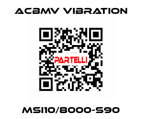 MSI10/8000-S90 ACBMV VIBRATION