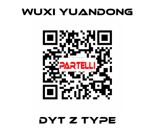 DYT Z TYPE Wuxi Yuandong