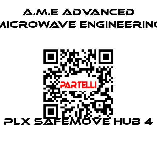 PLX SAFEMOVE HUB 4 A.M.E Advanced Microwave Engineering