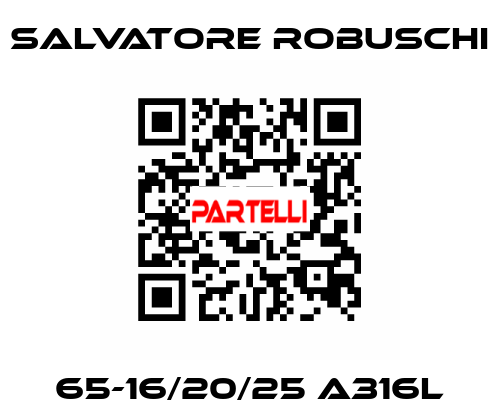 65-16/20/25 A316L SALVATORE ROBUSCHI