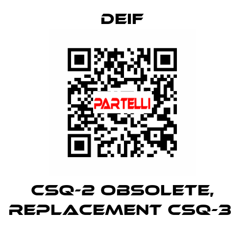 CSQ-2 OBSOLETE, REPLACEMENT CSQ-3  Deif