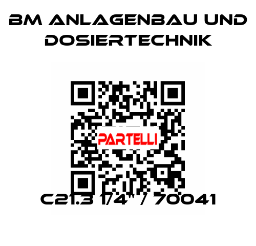 C21.3 1/4" / 70041 BM Anlagenbau und Dosiertechnik