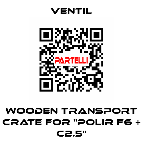 Wooden transport crate for "Polir F6 + C2.5" Ventil