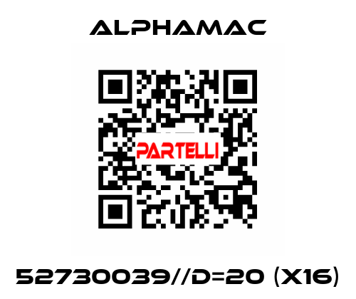 52730039//D=20 (x16) AlphaMAC