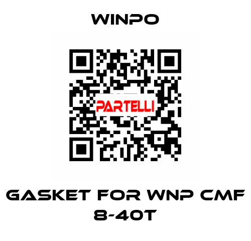 gasket for WNP CMF 8-40T WINPO