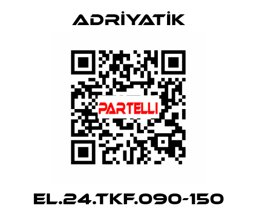 EL.24.TKF.090-150 ADRİYATİK
