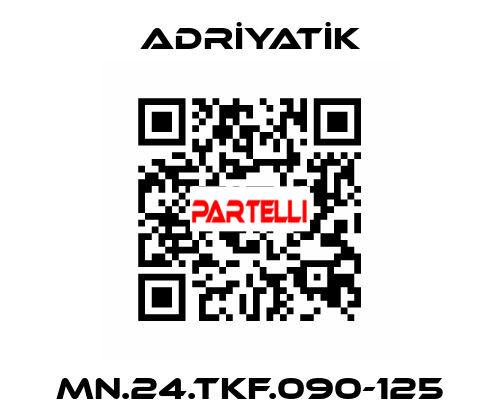 MN.24.TKF.090-125 ADRİYATİK