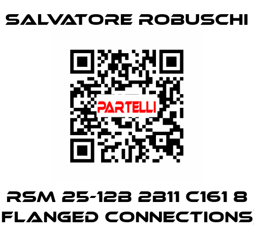 RSM 25-12B 2B11 C161 8 (flanged connections) SALVATORE ROBUSCHI