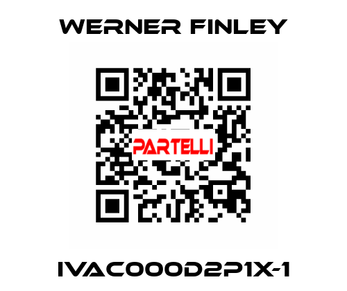 IVAC000D2P1X-1 WERNER FINLEY