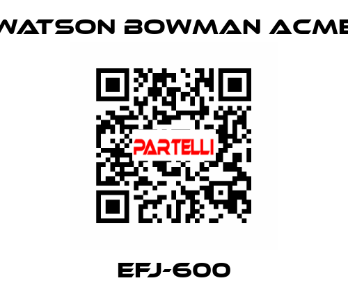 EFJ-600 Watson Bowman Acme