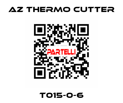 T015-0-6 AZ Thermo Cutter