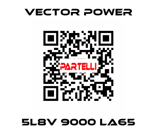 5L8V 9000 La65 Vector Power