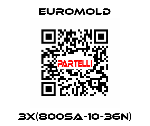 3x(800SA-10-36N) EUROMOLD