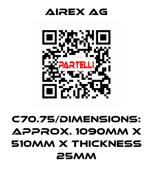 C70.75/Dimensions: Approx. 1090mm x 510mm x Thickness 25mm Airex AG
