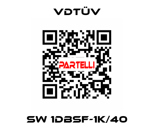 SW 1DBSF-1K/40 VdTÜV